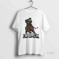 Official Minnesota Wild Hockey Player And Bear Im Back