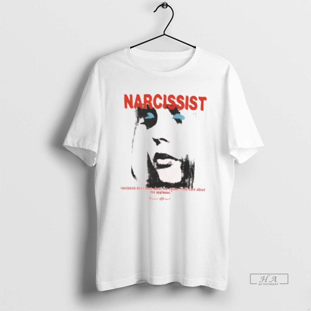 Official Narcissist Dont Care About The Cause
