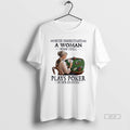 Official Never Underestimate A Woman Who Still Plays Poker In Her Eighties
