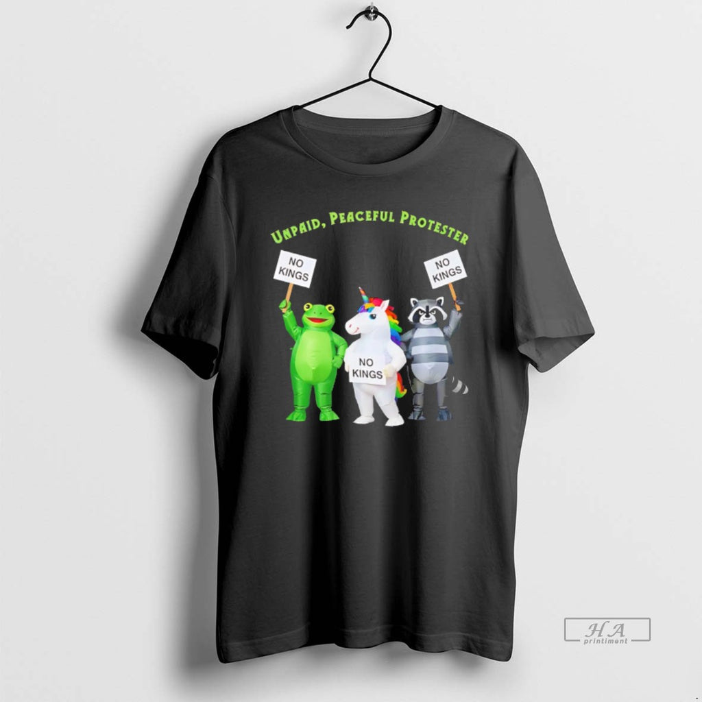 Official No Kings Unpaid Peaceful Protester Frog And Unicorn