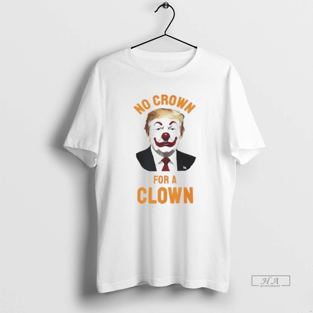 Official President No Crown For A Clown