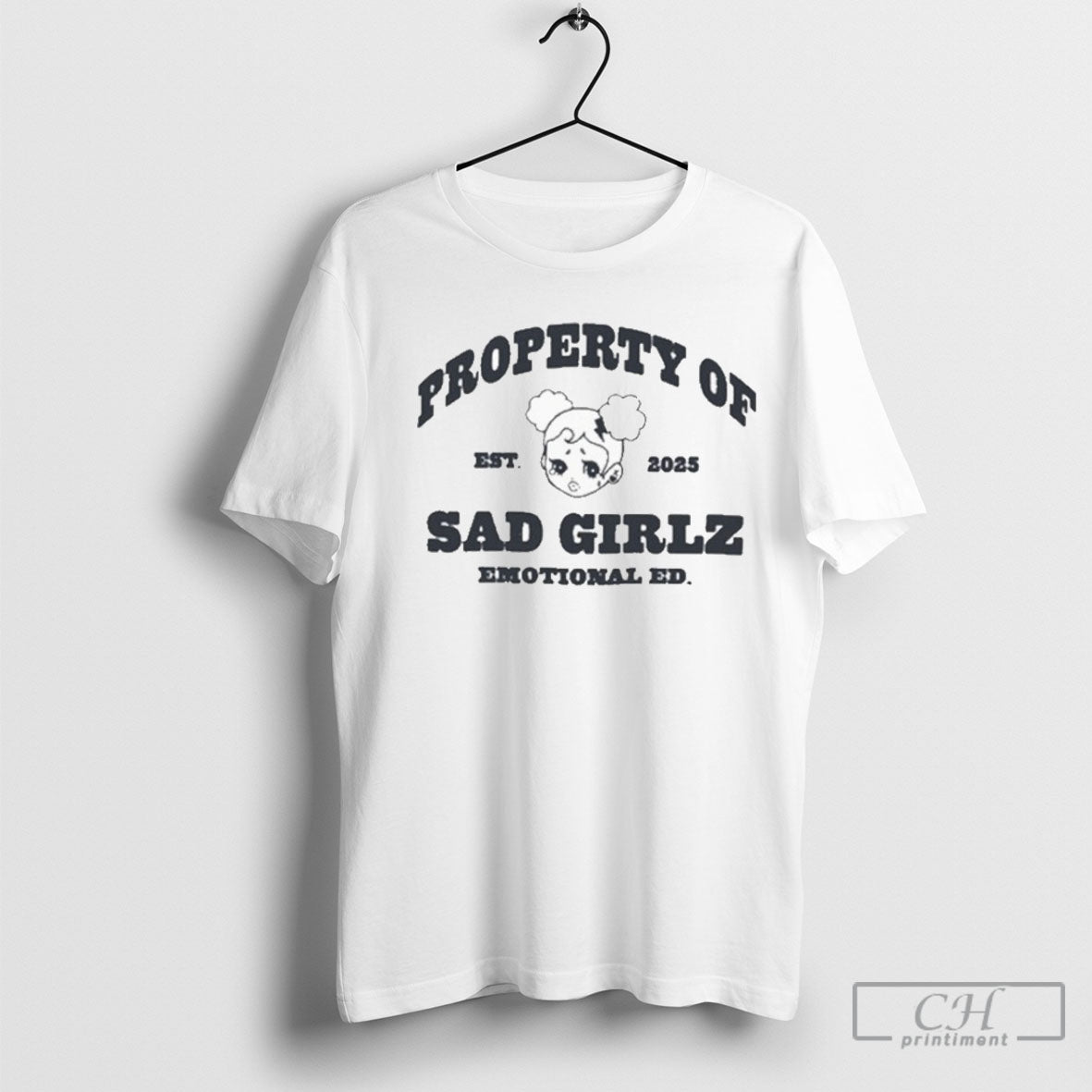 Official Property Of Sad Girlz Emotional Ed Est 2025 T Shirts