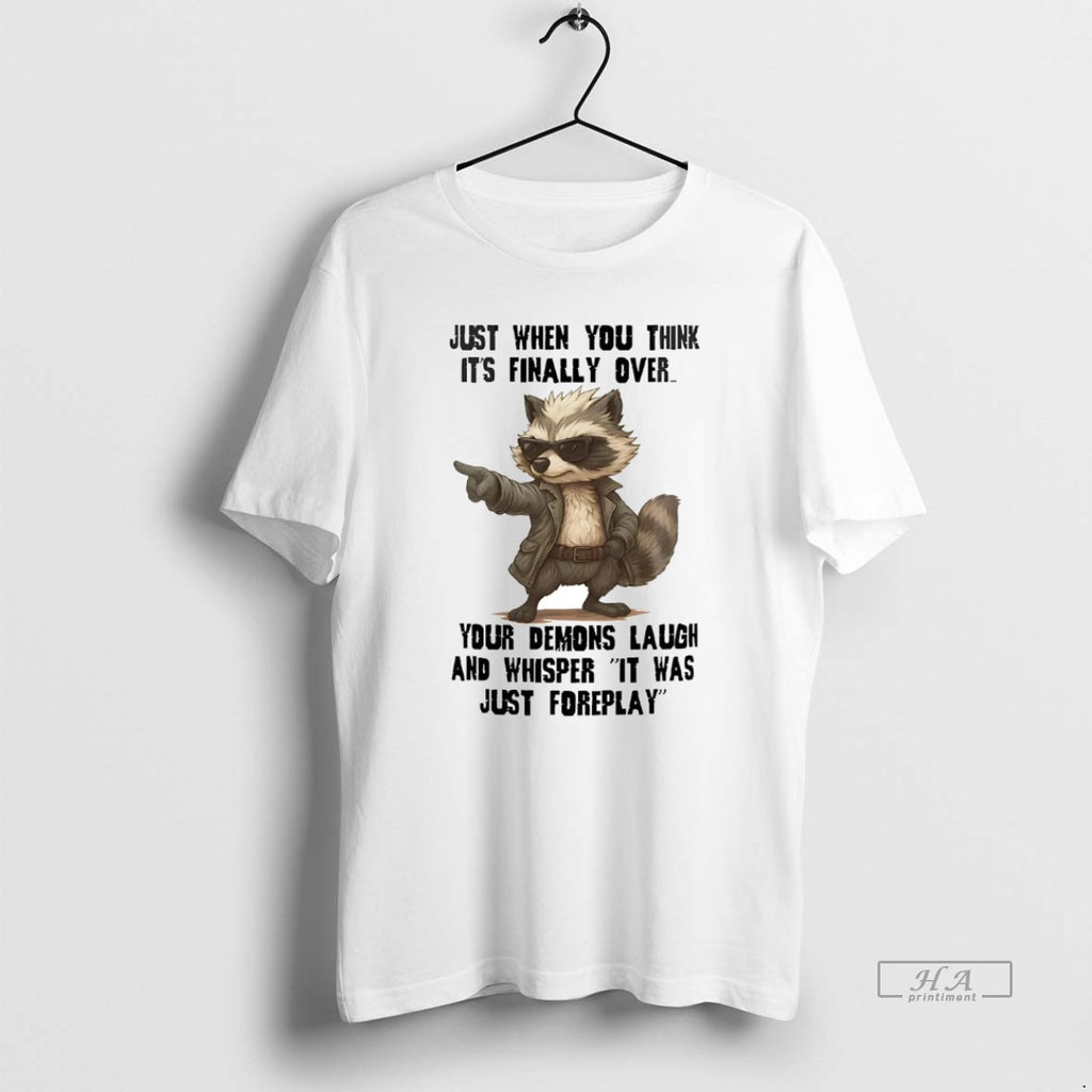 Official Raccoon Just When You Think Its Finally Over