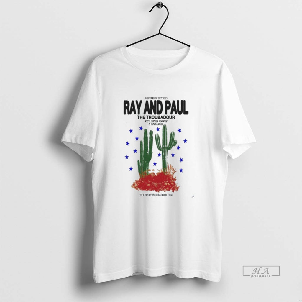 Official Ray And Paul The Troubadour Tour 2025 Cactus