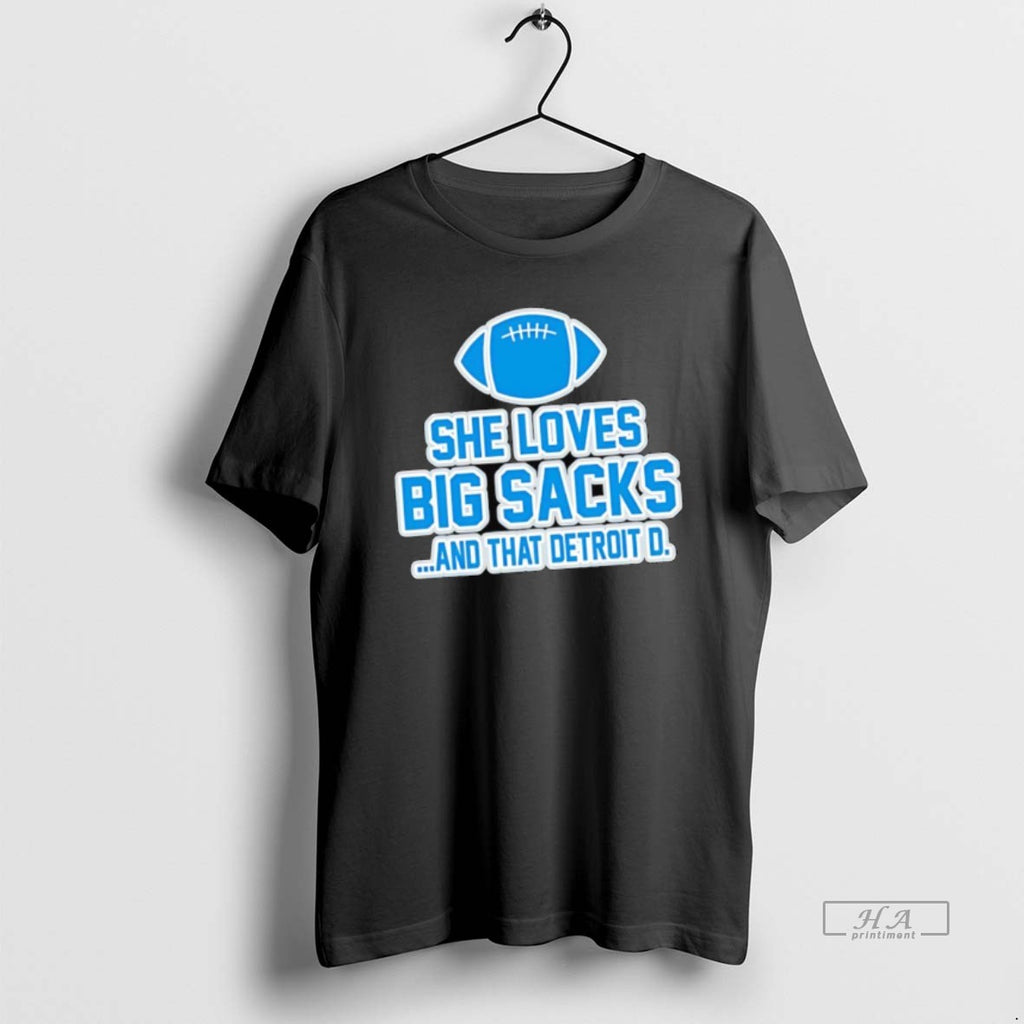 Official She Loves Big Sacks And That Detroit D Detroit Lions