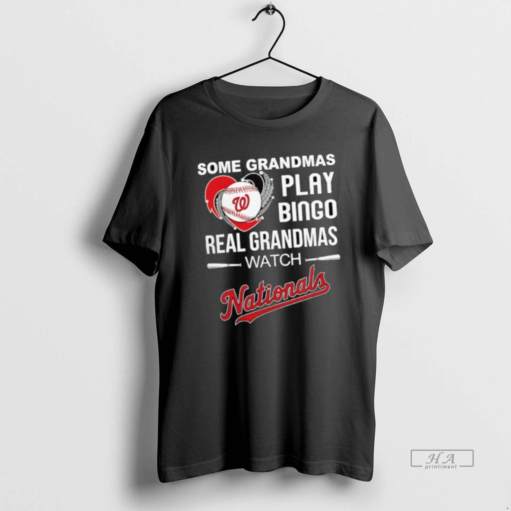 Official Some Grandmas Play Bingo Real Grandmas Watch Washington Nationals