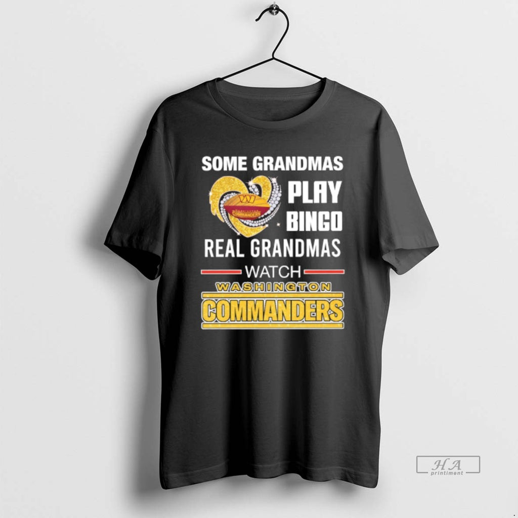Official Some Grandmas Play Bingo Real Grandmas Watch Washington Commanders Diamond Heart