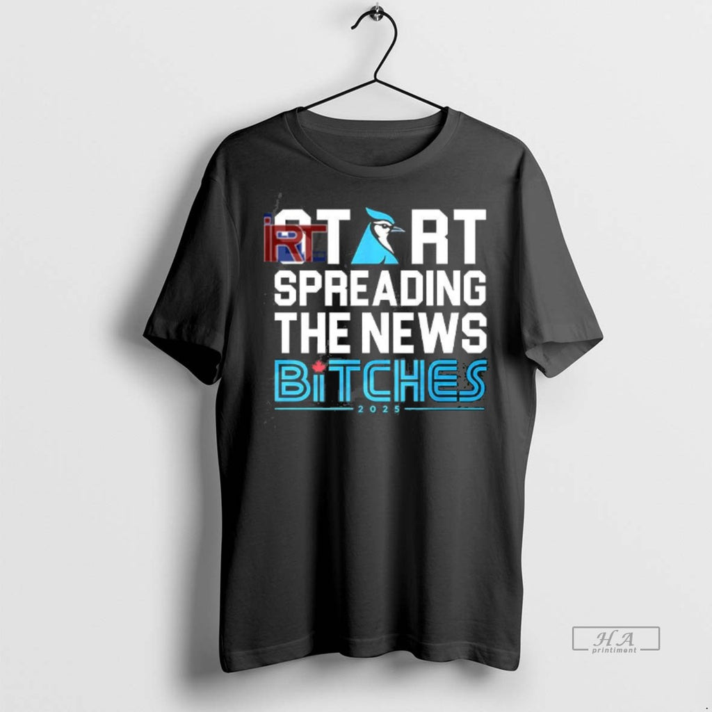 Official Start Spreading The News Bitches 2025 Shirt