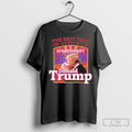 Official The Best Part Of Gettin Up Is President Trump T Shirt Poster