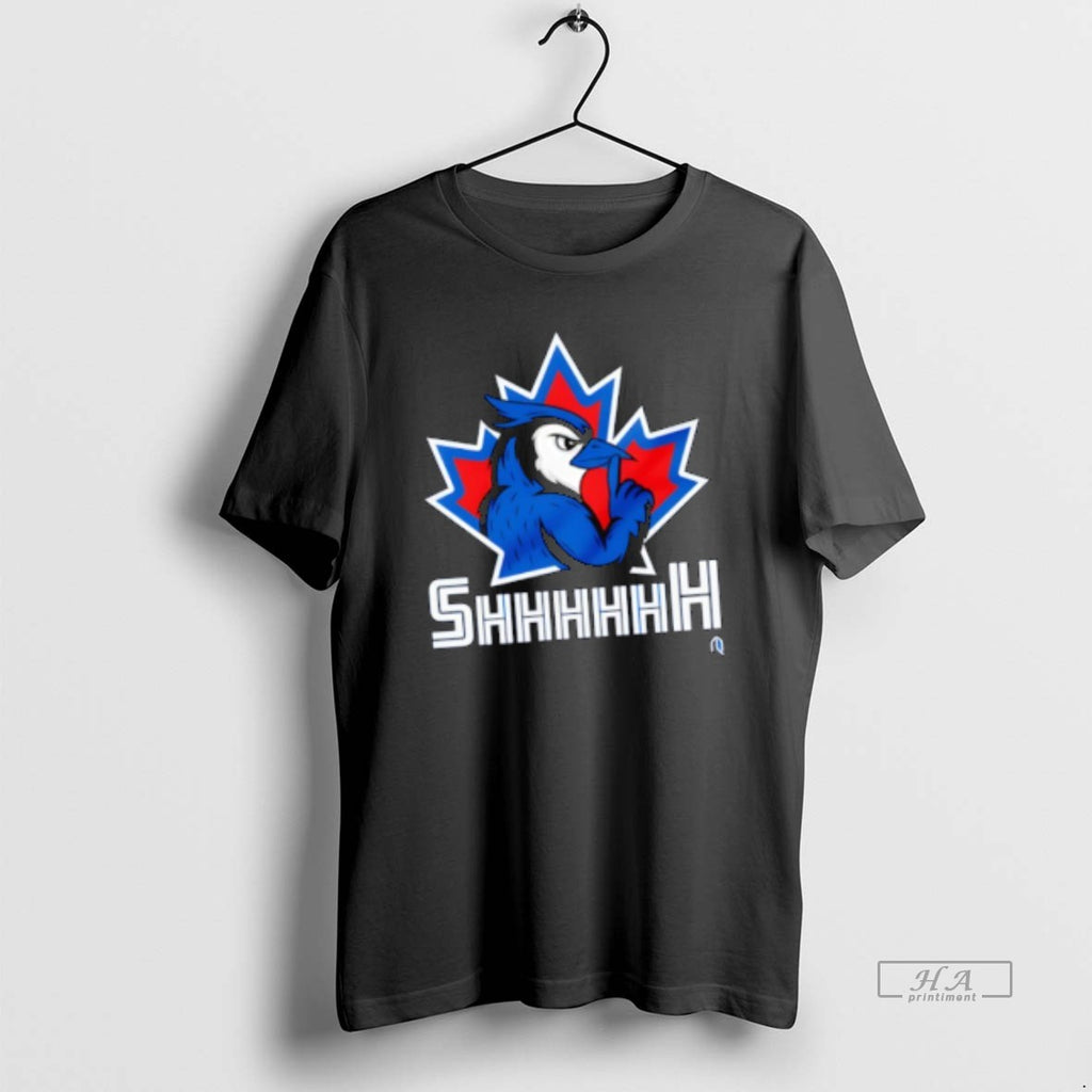 Official Toronto Blue Jays Toronto Shhhhh