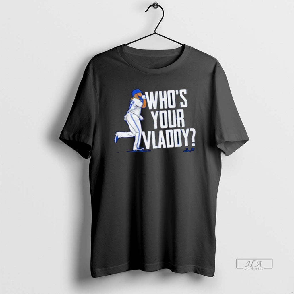 Official Toronto Blue Jays Vladimir Guerrero Jr Whos Your Vladdy