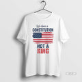 Official We Have A Constitution Not A King American Flag