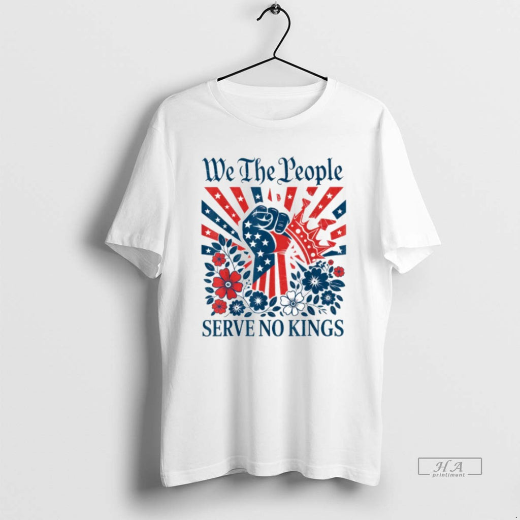 Official We The People Serve No Kings Stars Stripes America Patriotic