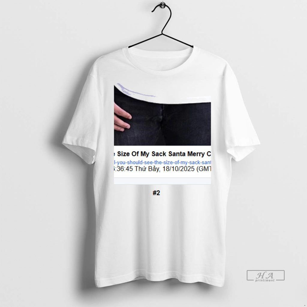 Official You Should See The Size Of My Sack Santa Merry Christmas 2025 Shirts
