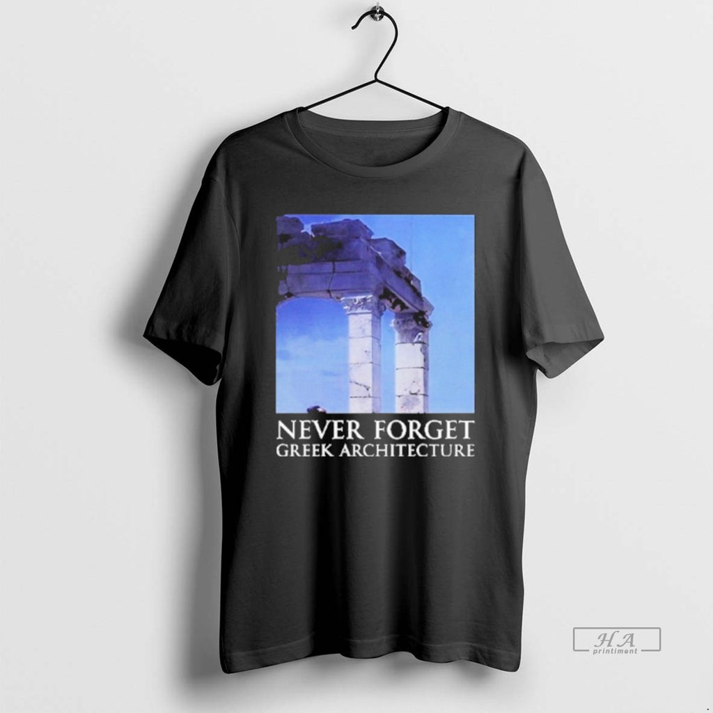 Official Fifnbtab Never Forget Greek Architecture