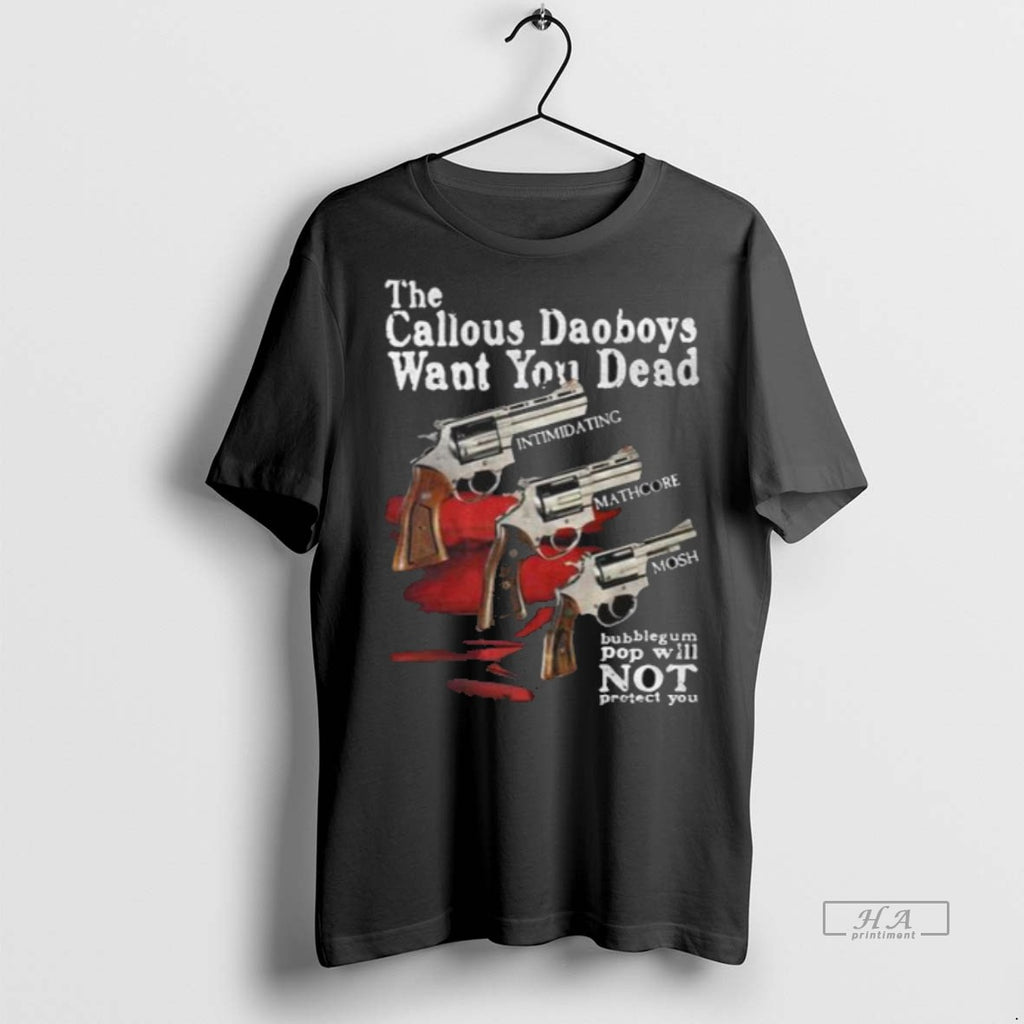 Official The Callous Daoboys Want You Dead New Men Shirt
