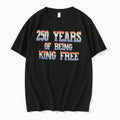 Officials 250 Years Of Being King Fire Tee Premium T Shirt