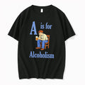 Officials A Is For Alcoholism Sad Man Drinking Beer Tee Premium T Shirt