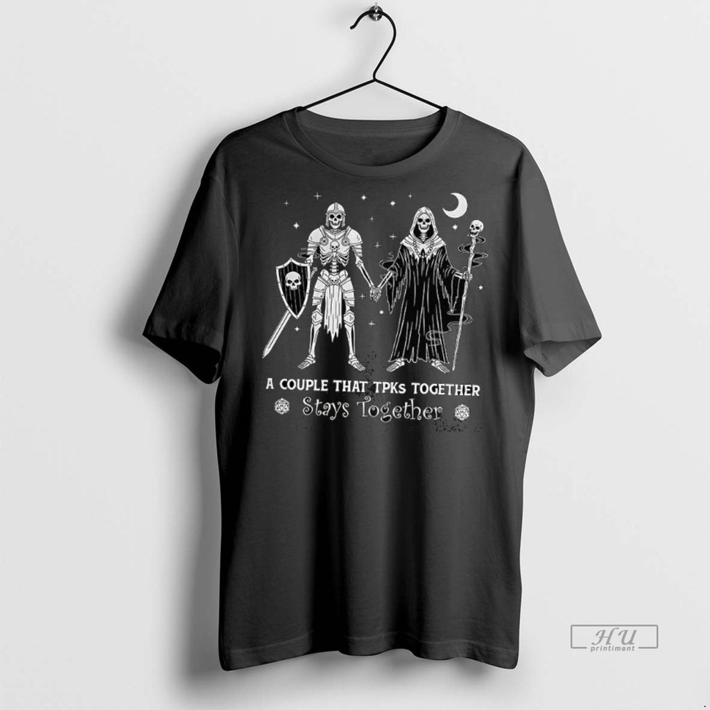 Officials A Couple That Tpks Together Stay Together Skeleton Dungeons And Dragons Graphic