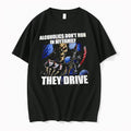 Officials Alcoholics Dont Run In My Family They Drive Grim Reaper Skeleton