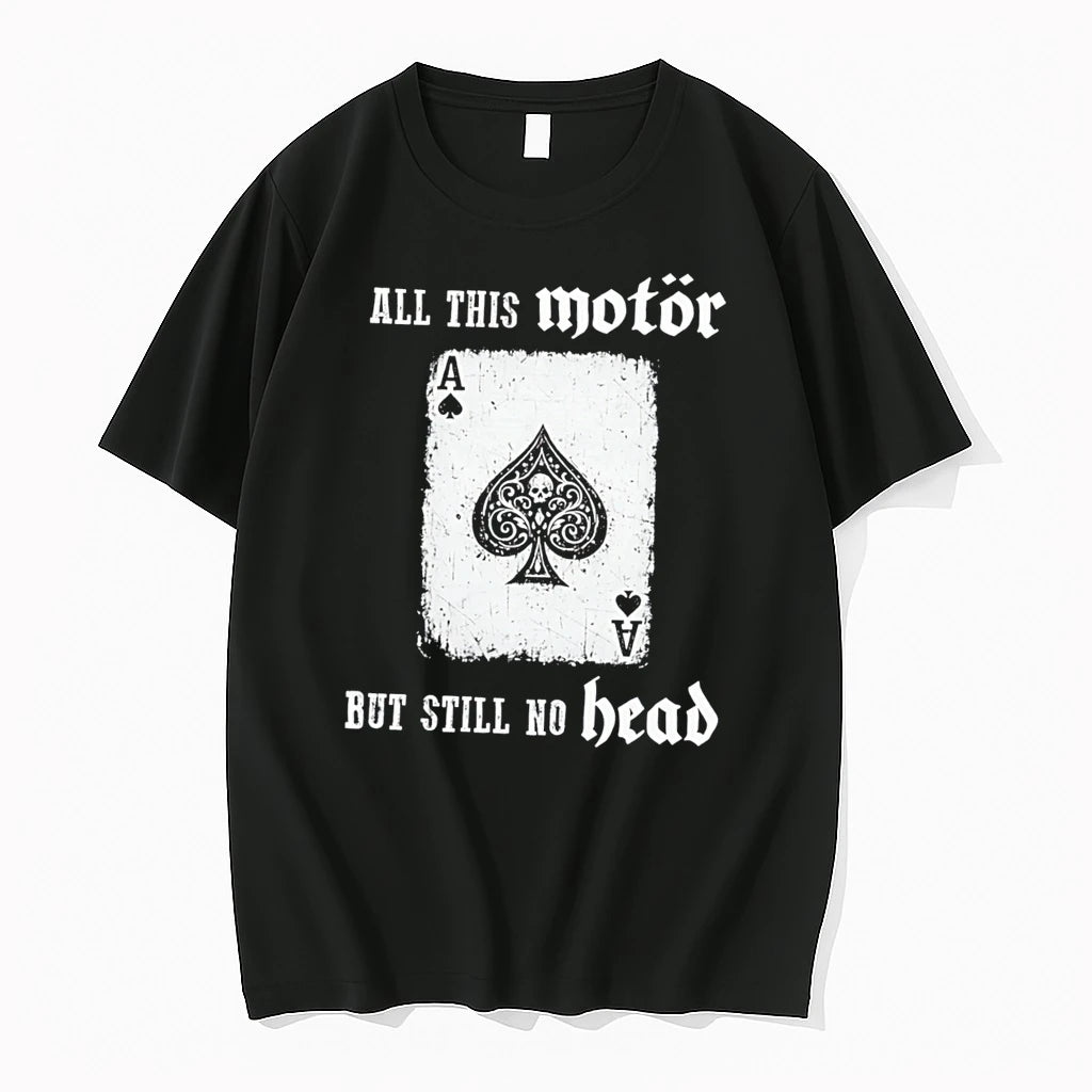 Officials All This Motor But Still No Head Ace Of Spades Tee