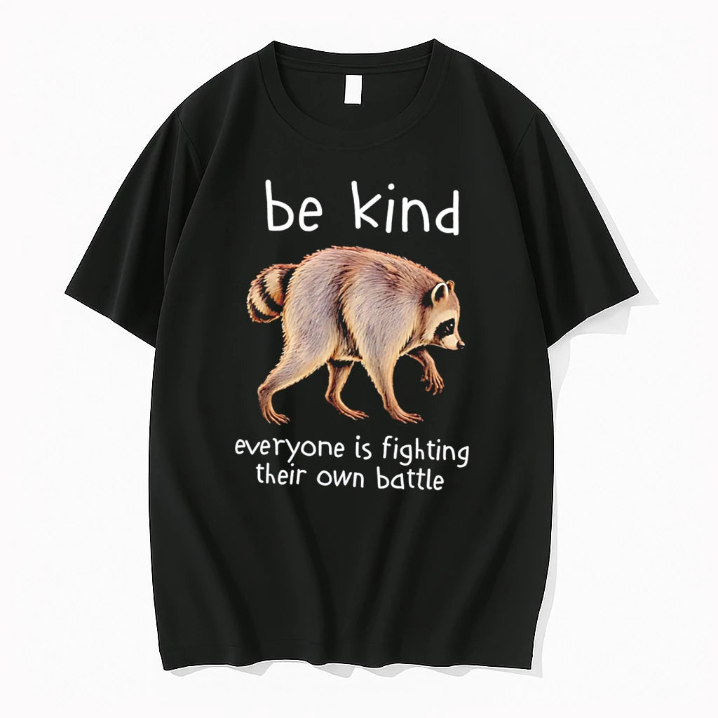 Officials Be Kind Everyone Is Fighting Their Own Battle Raccoon Tee Premium T Shirt