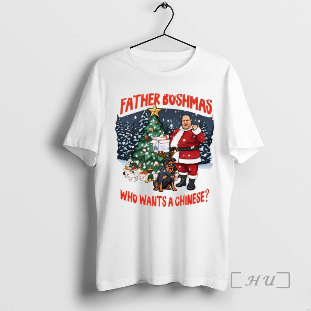 Officials Big John Father Boshmas Who Wants A Chinese Christmas T Shirt Sweater