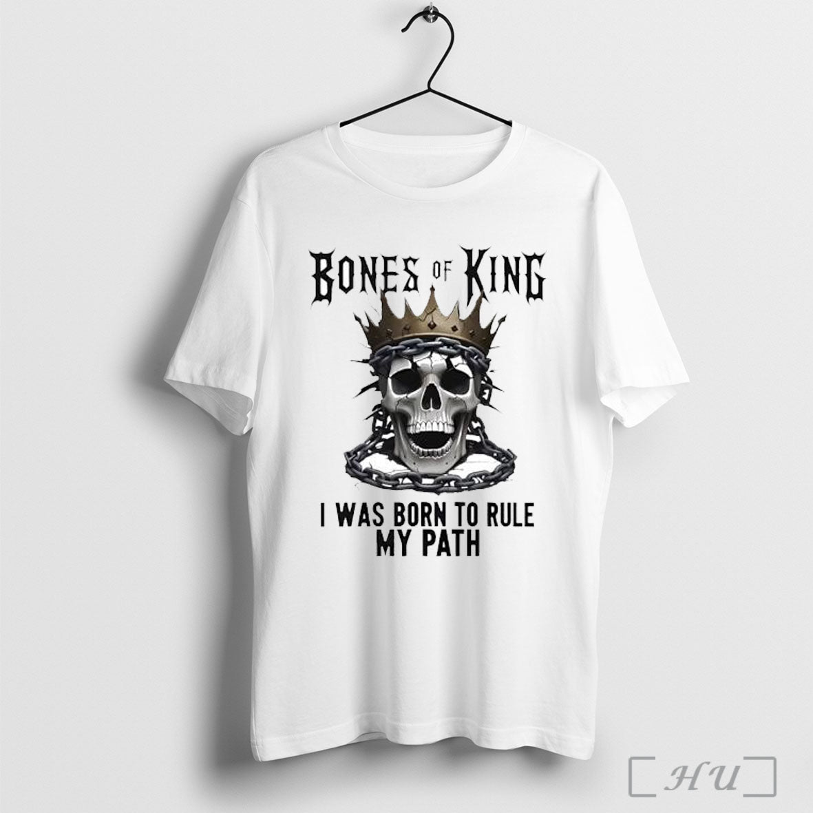 Officials Bones Of A King I Was Born To Rule My Path King Skull