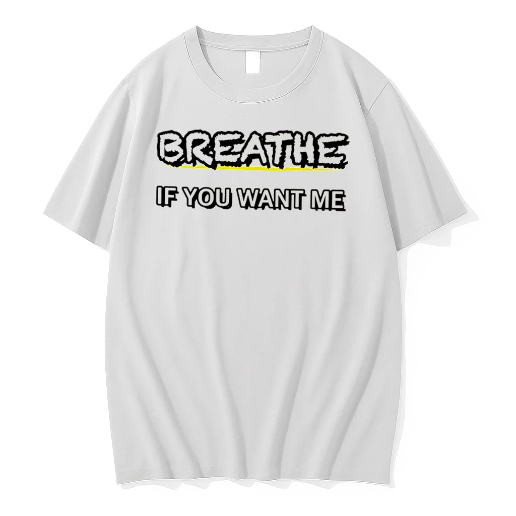 Officials Breathe If You Want Me Slogan Tee Premium T Shirt