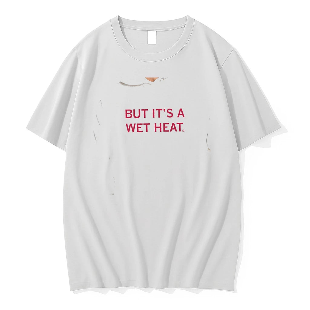 Officials But It Is A Wet Heat Saying Funny Quote Humor Premium T Shirt