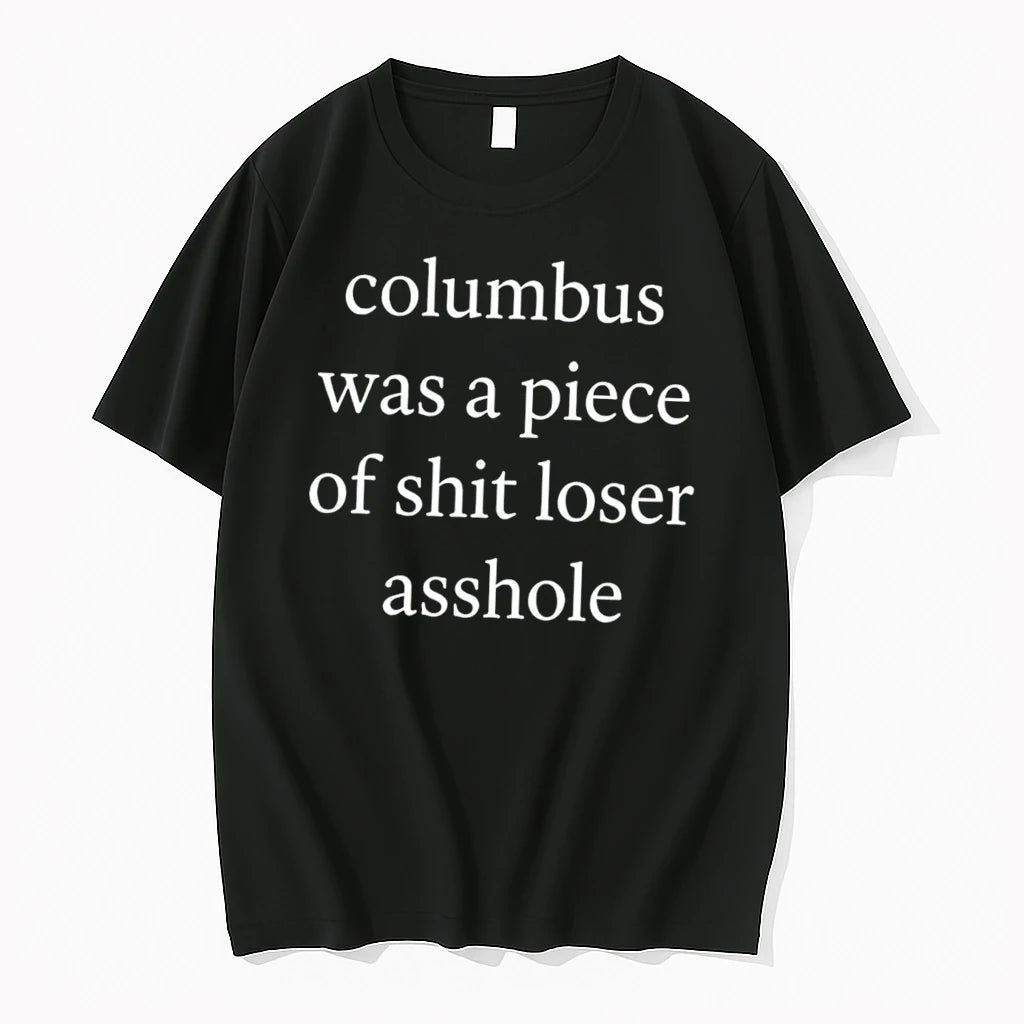 Officials Columbus Was A Piece Of Shit Loser Asshole Tee Premium T Shirt