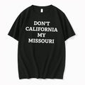 Officials Dont California My Missouri State Pride Tee Premium T Shirt