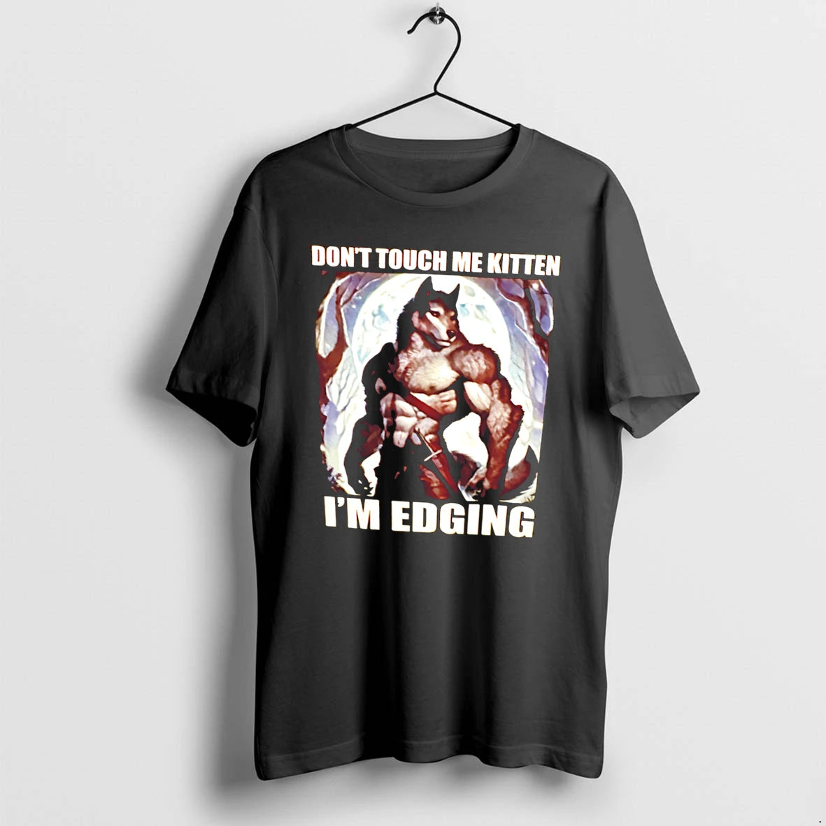 Officials Dont Touch Me Kitten Im Edging Werewolf Tee Premium T Shirt