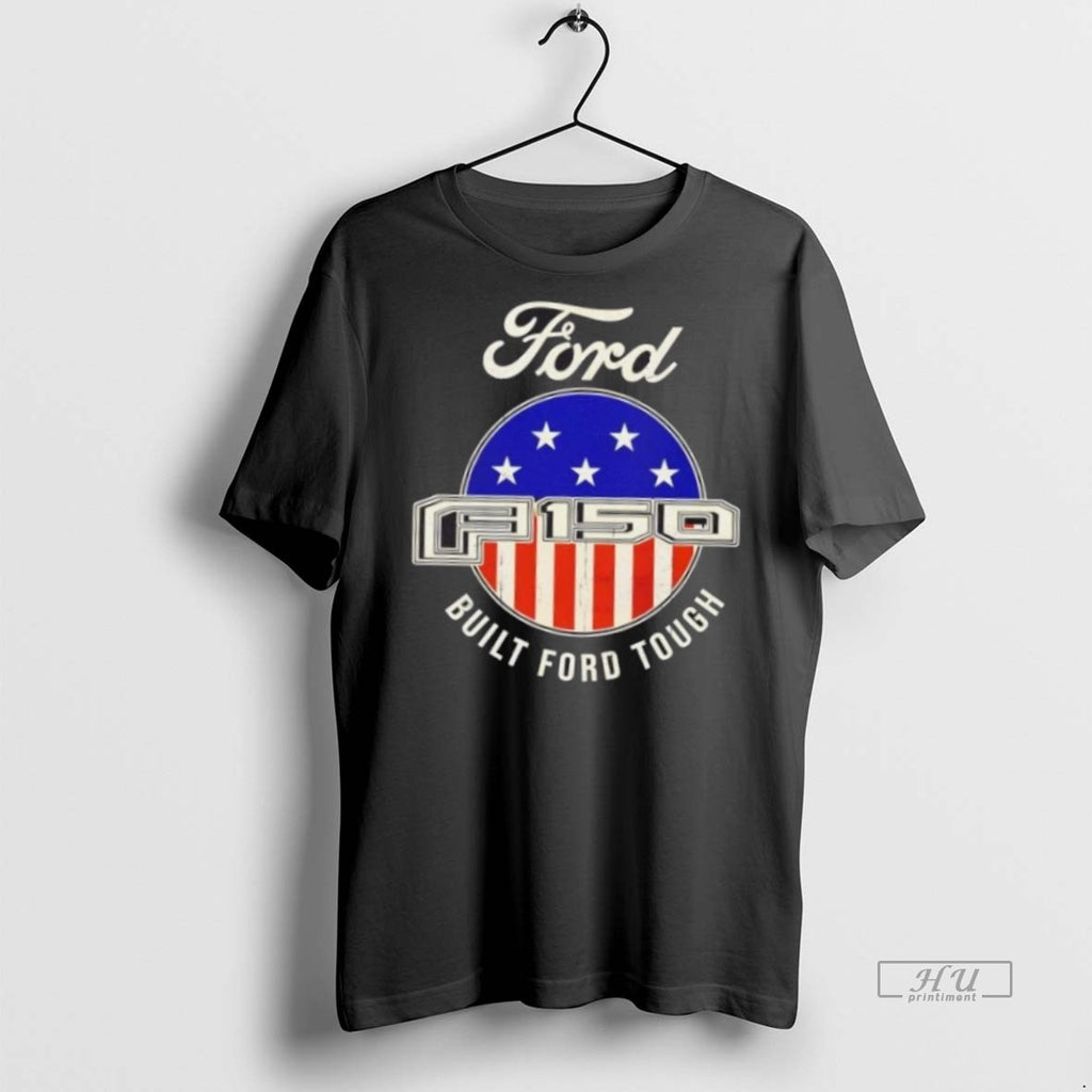 Officials Ford F150 Emblem And Built Ford Tough American Flag Tee Shirt Sweater