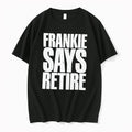 Officials Frankie Says Retire Retro 80s Tee Premium T Shirt