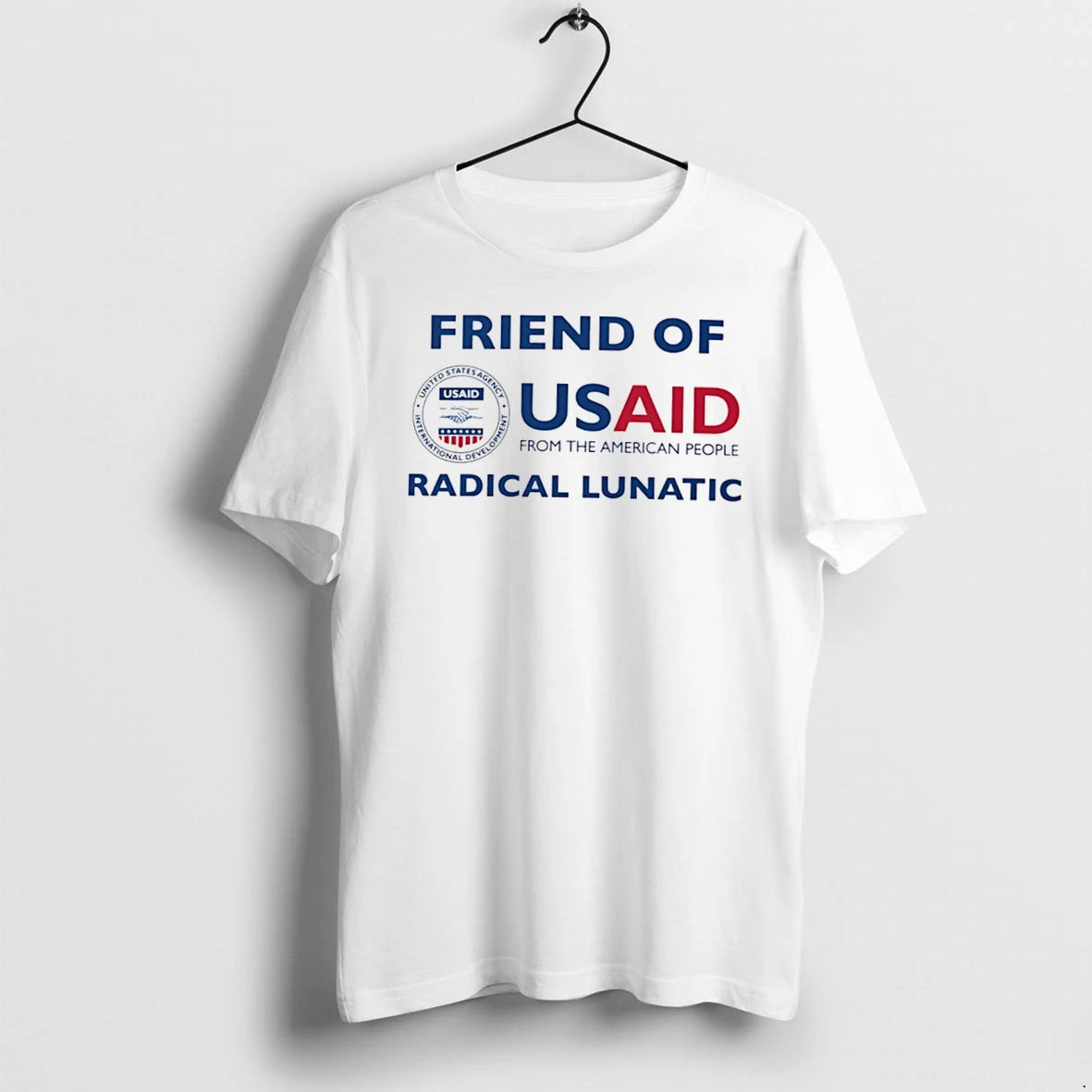 Officials Friend Of Usaid From The American People Radical Lunatic Tee Premium T Shirt