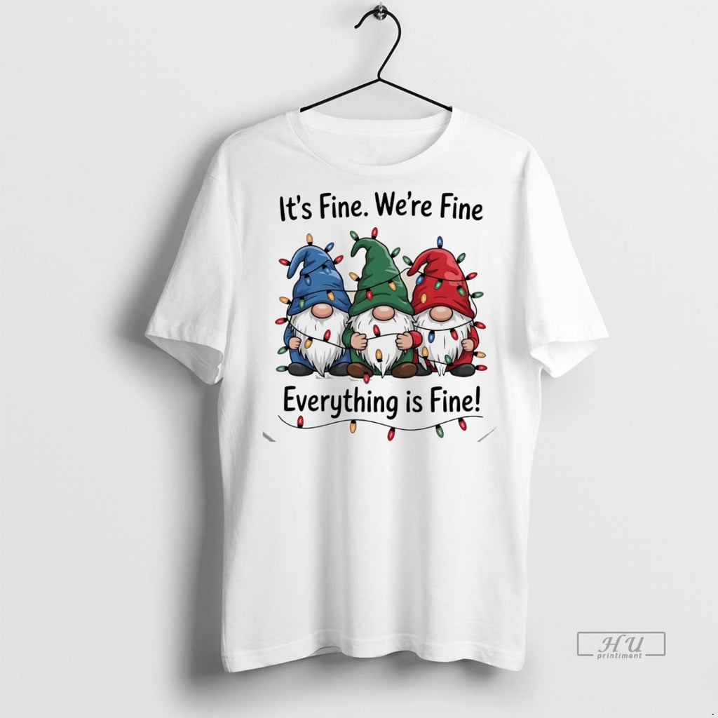 Officials Gnomes Its Fine Were Fine Everything Is Fine Christmas Lights White Graphic