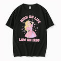 Officials High On Life Low On Iron Princess Tee Premium T Shirt