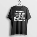 Officials Hitting The 67 On My Gfs Beautiful Bazookas Tee Premium T Shirt