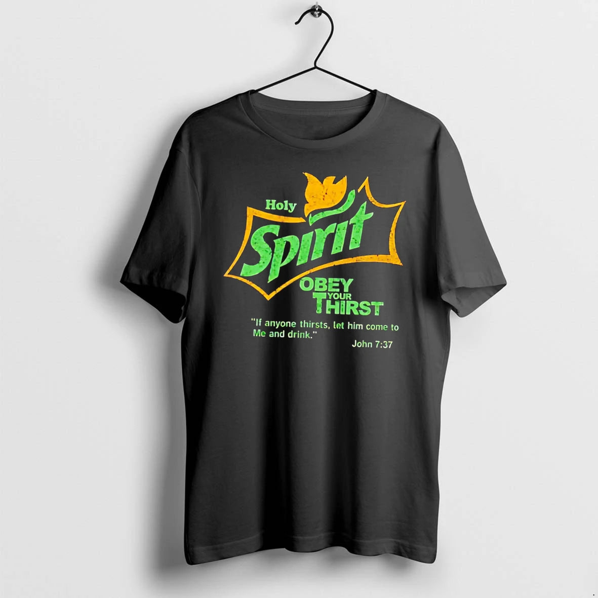 Officials Holy Spirit Obey Your Thirst John 7 37 Christian Quote Tee