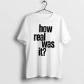 Officials How Real Was It Tee Premium T Shirt