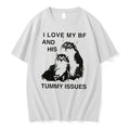 Officials I Love My Bf And His Tummy Issues Cat Boyfriend Tee