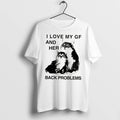 Officials I Love My Gf And Her Back Problems Cat Kitten Tee
