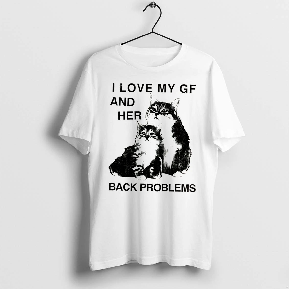 Officials I Love My Gf And Her Back Problems Cat Kitten Tee