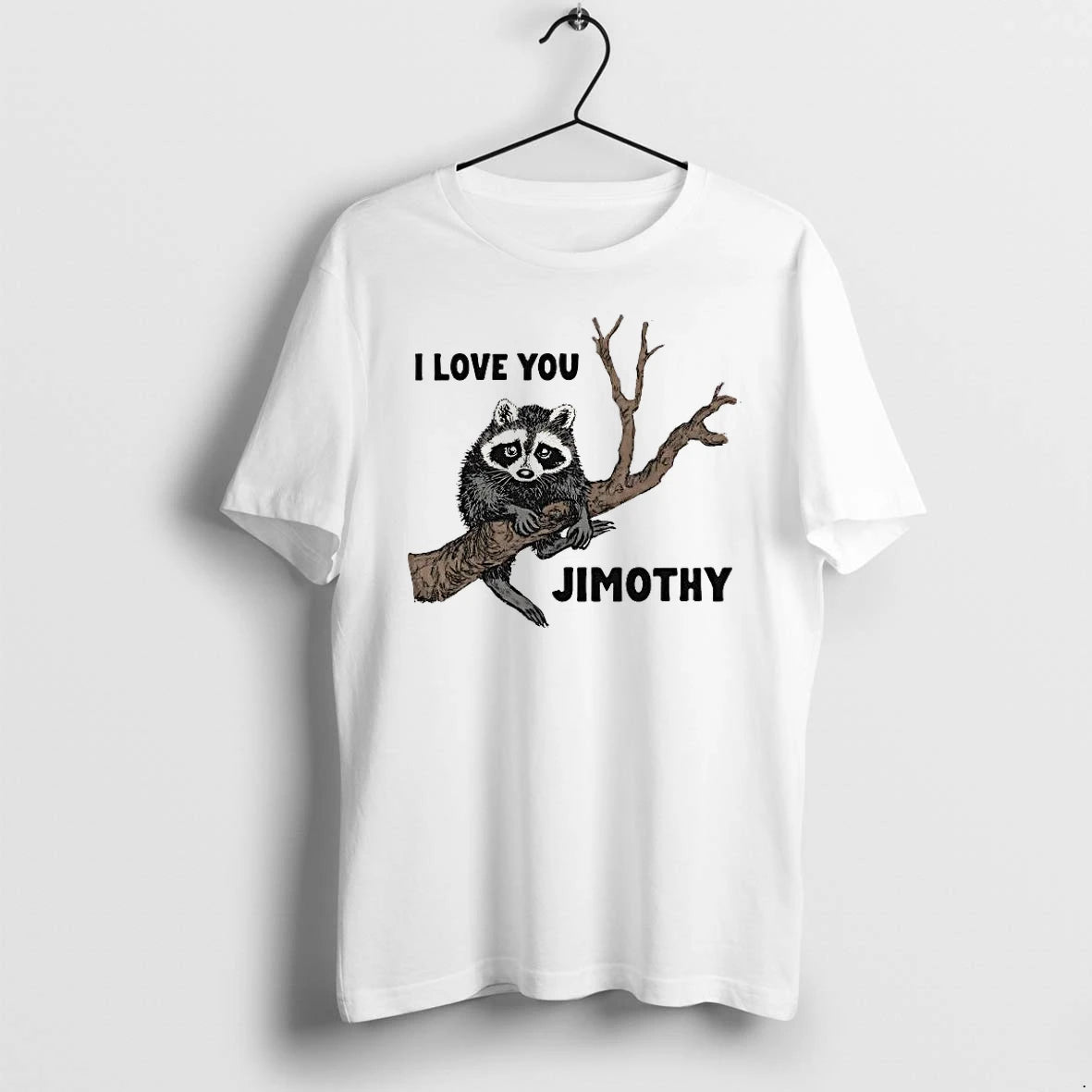 Officials I Love You Jimothy Raccoon Funny Animal Premium T Shirt