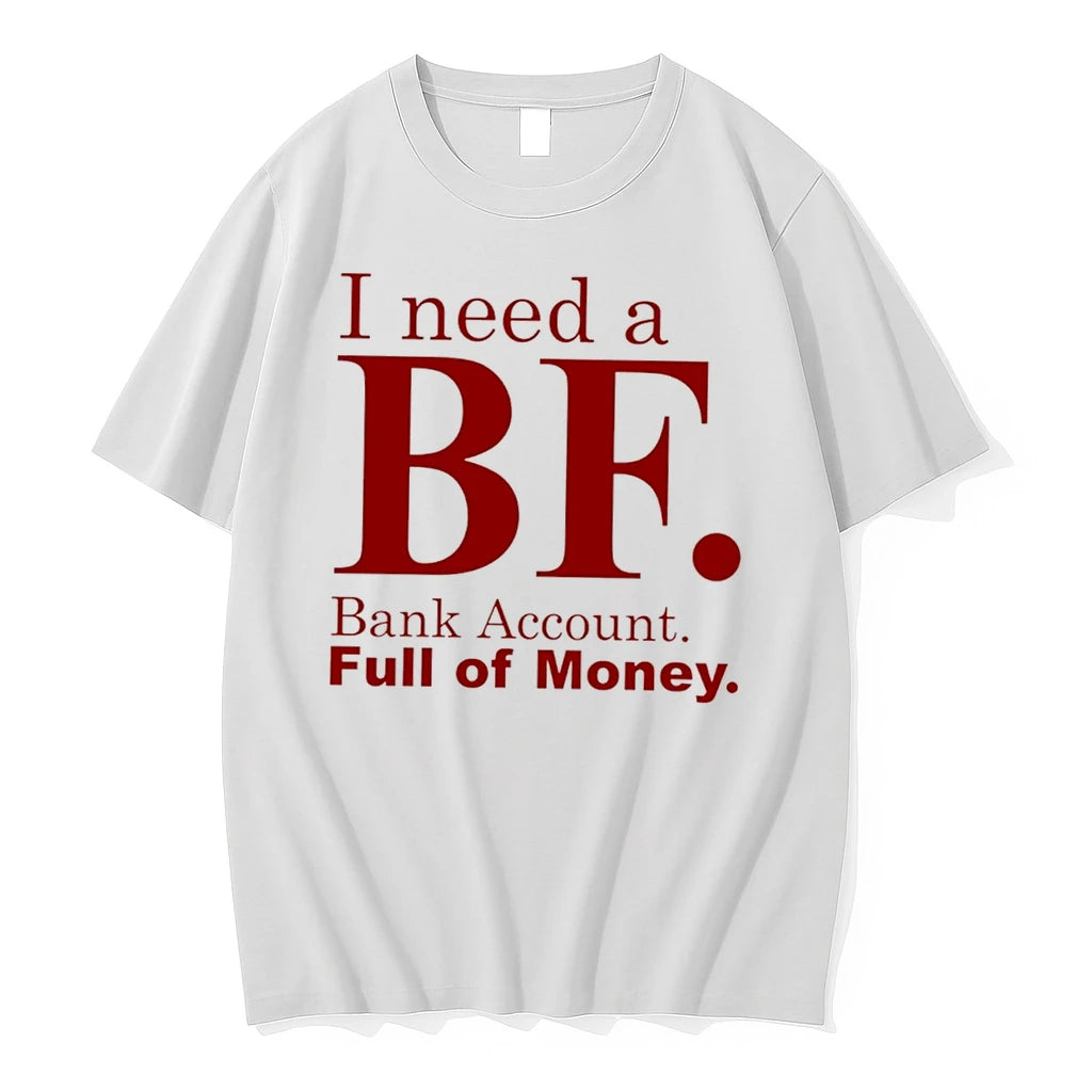 Officials I Need A Bf Bank Account Full Of Money Tee Premium T Shirt