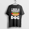 Officials I Need A Therapy Dog Hot Dog Pun Funny Food Tee