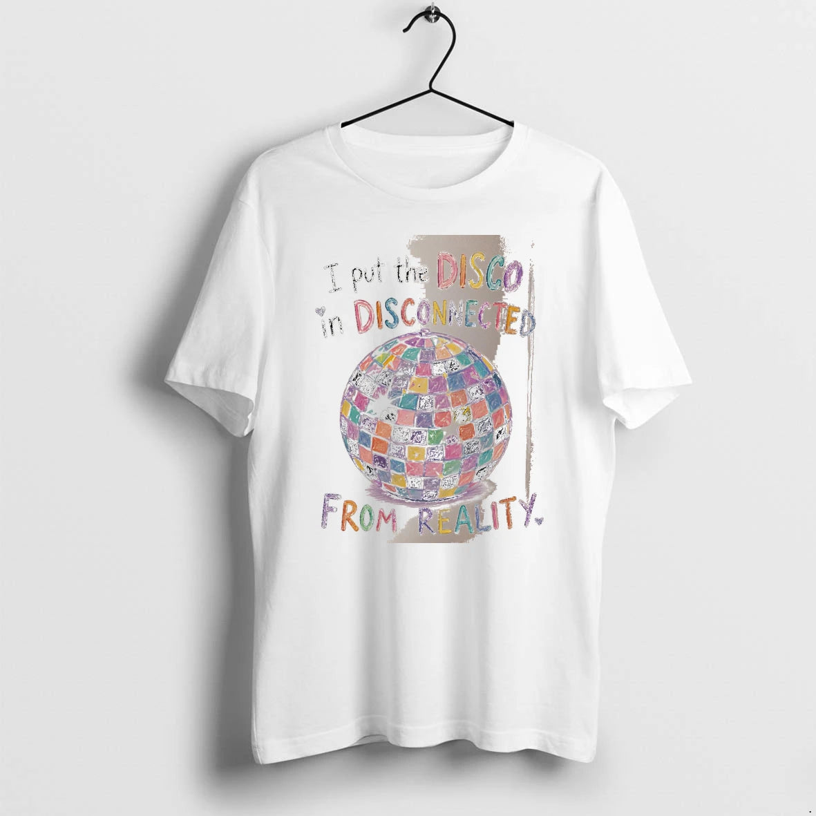Officials I Put The Disco In Disconnected From Reality Disco Ball White