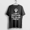 Officials I Cant Keep Calm They Killed Fritz Tee Premium T Shirt