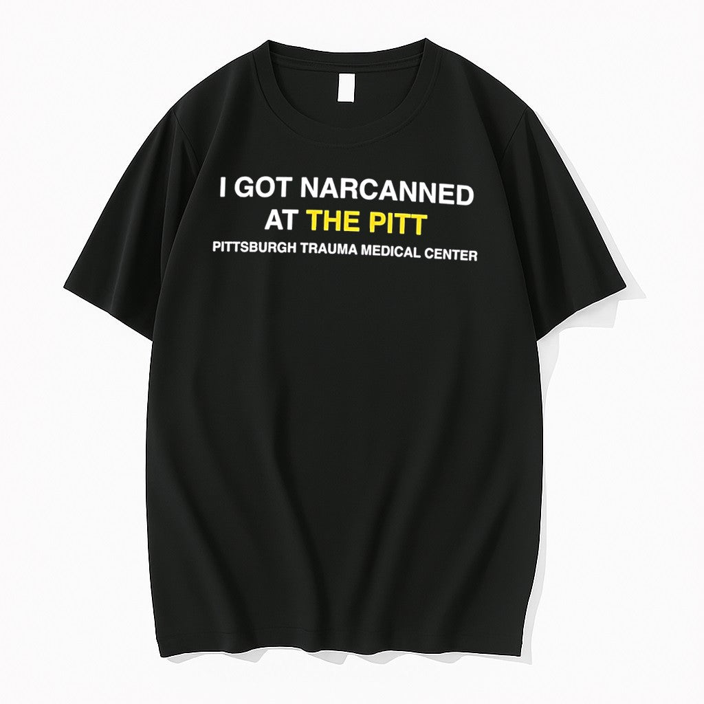 Officials I Got Narcanned At The Pitt Pittsburgh Trauma Medical Center Tee